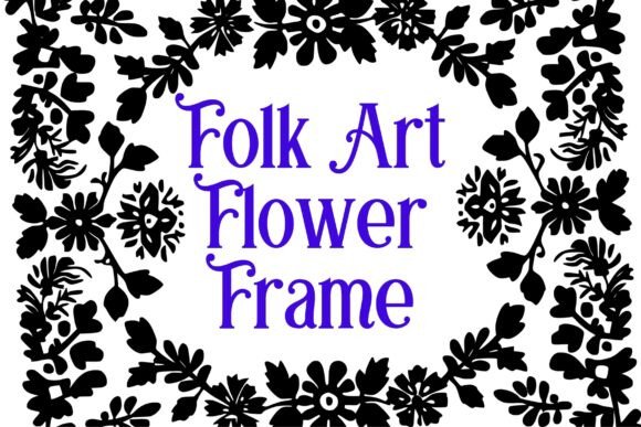 Folk Art Flower Frames: Craft Graphics & Illustrations Review